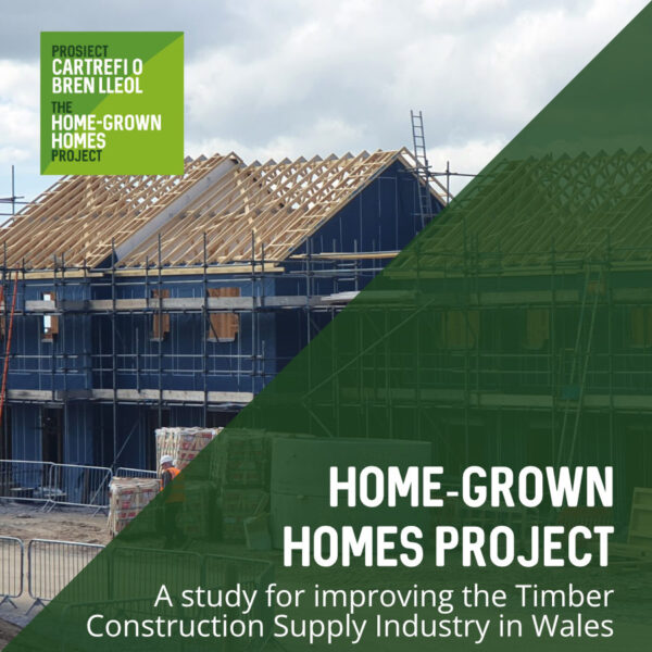 Home-Grown Homes Project—A study for improving the Timber Construction Supply Industry in Wales