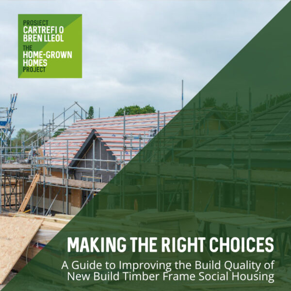 Making the Right Choices—A Guide to Improving the Build Quality of New Build Timber Frame Social Housing